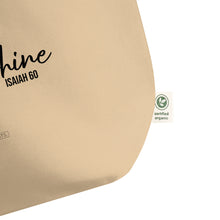 Load image into Gallery viewer, Large organic Hope Exists tote bag “Arise & Shine”