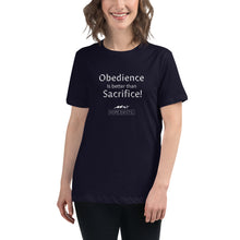Load image into Gallery viewer, Women's Relaxed T-Shirt “Obedience is Better Than Sacrifice” (white text)