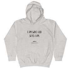 Load image into Gallery viewer, Youth Unisex Hope Exists Hoodie “I Am Who God Says I Am” (Black Text)
