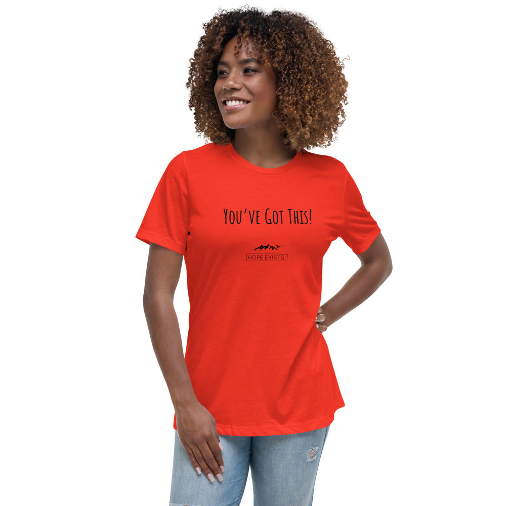 Women's Relaxed “You’ve Got This!” Hope Exists T-Shirt